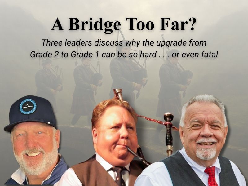 A Bridge Too Far? Three leaders discuss why the upgrade from Grade 2 to Grade 1 can be so hard . . . or even fatal – Part 1