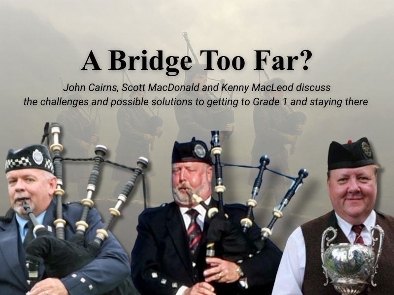 A Bridge Too Far? Part 3 – John Cairns, Scott MacDonald and Kenny MacLeod on the difficulty going from Grade 2 to Grade 1