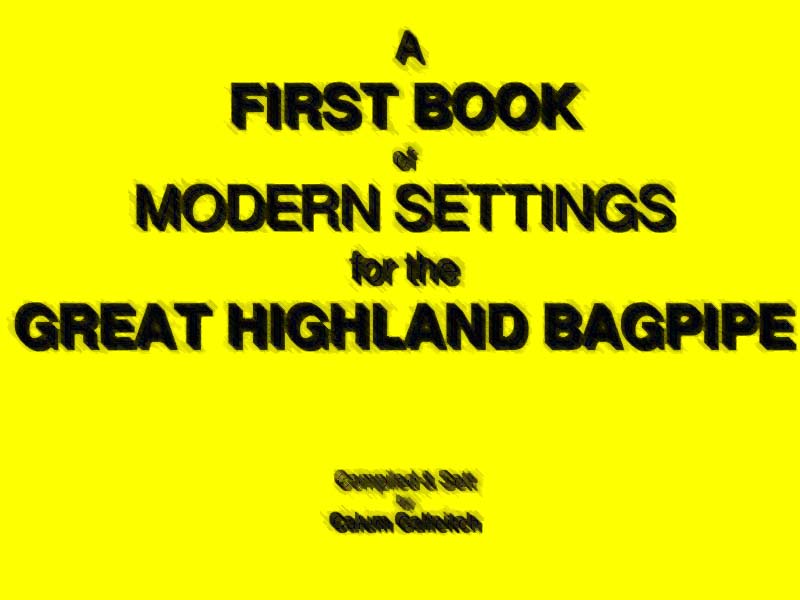 Kylie MacHattie reviews ‘A First Book of Modern Settings for the Great Highland Bagpipe’
